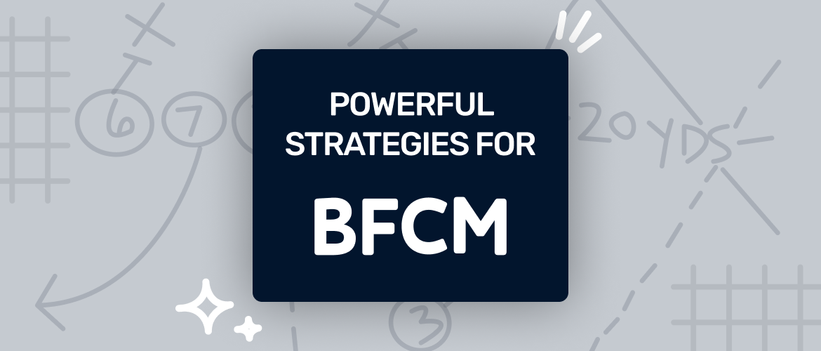 Crush BFCM 2021 With Powerful Strategies From eCommerce Experts