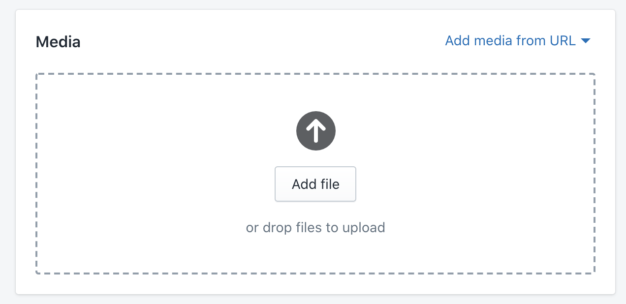 Media upload area in Shopify