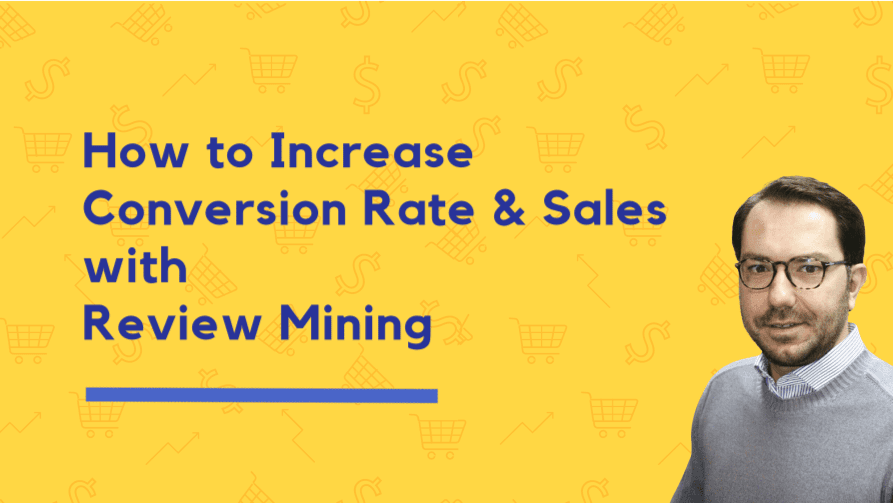 How to Increase Conversion Rate and Sales with Review Mining