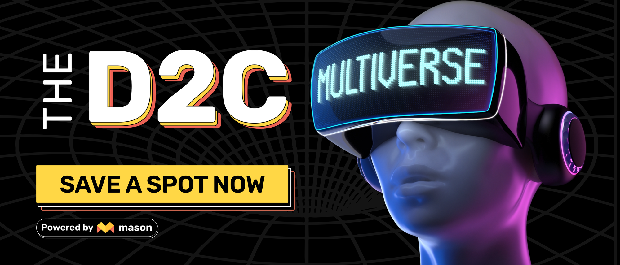 [Register Today] The D2C Multiverse: Conversions, Growth, & Beyond
